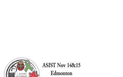 ASIST NOVEMBER 14 & 15, 2022 EDMONTON HOSTED BY LEGACY PLACE SOCIETY